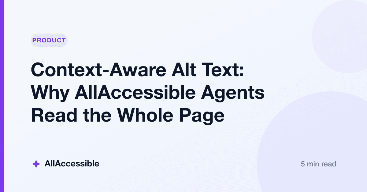 Context-Aware Alt Text: Why AllAccessible Agents Read the Whole Page