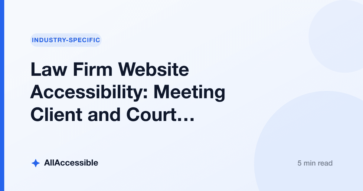 Law Firm Website Accessibility: Meeting Client and Court Expectations